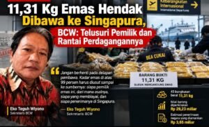11,31 Kg Emas Hendak Dibawa ke Singapura, BCW: Telusuri Siapa Pemilik Emasnya